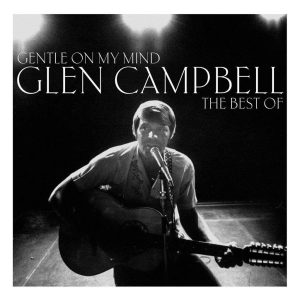 Gentle On My Mind: The Collection
