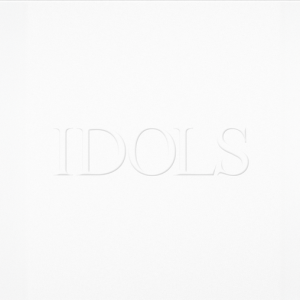 Idols (Complete)